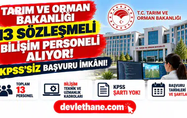 Tarım ve Orman Bakanlığı 13 sözleşmeli bilişim personeli alıyor: KPSS’siz başvuru imkânı