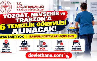 Yozgat, Nevşehir ve Trabzon il sağlık müdürlüklerine KPSS'siz 6 temizlik görevlisi alınacak