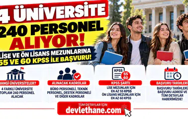 4 Üniversite 240 Personel Alıyor! Lise ve Ön Lisans Mezunlarına 55 ve 60 KPSS ile Başvuru