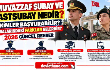 Muvazzaf Subay ve Astsubay Nedir? Kimler Başvurabilir, Aralarındaki Farklar Nelerdir? 2026 Güncel Rehber