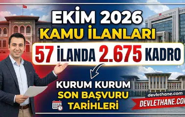 Ekim 2026 kamu ilanları: 57 ilanda 2.675 kadro, kurum kurum son başvuru tarihleri