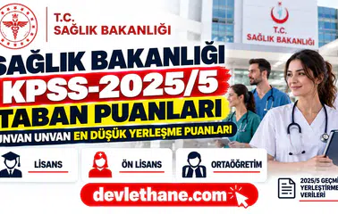 Sağlık Bakanlığı KPSS-2025/5 taban puanları: Unvan unvan en düşük yerleşme puanları