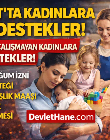 8 Mart’ta Kadınlara Yeni Destek Paketleri Gündemde: Doğum İzni, Kreş ve Sosyal Yardımlar
