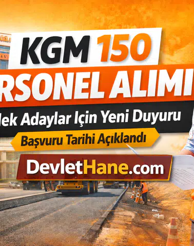Karayolları Genel Müdürlüğü 150 Personel Alımı İçin Yeni Duyuru Yayımladı: Yedek Adaylara Çağrı Yapıldı