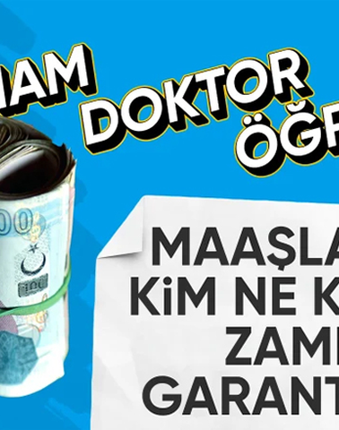 Temmuz 2026 Memur Zammı Netleşiyor! Doktor, Öğretmen ve Polis Maaşları Ne Kadar Olacak?