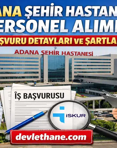 Adana Şehir Hastanesi Personel Alımı Başvuruları Nasıl Yapılır? İş İlanları ve Şartlar (2026)