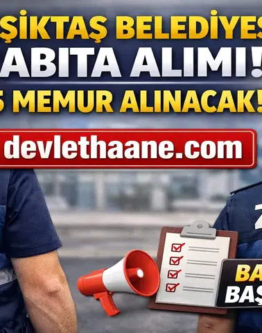 Beşiktaş Belediyesi 15 Zabıta Memuru Alımı Yapacak! 70 KPSS ile Başvurular Başlıyor (2026)