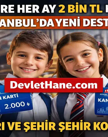 Okula Giden Öğrencilere Her Ay 2 Bin TL Kantin Kartı! İstanbul’da Yeni Destek Uygulaması Başlıyor