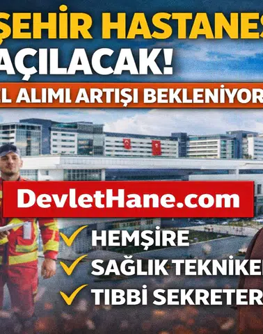 20 Yeni Şehir Hastanesi Açılıyor! Sağlık Bakanlığı Personel Alımı Artabili