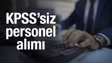 KPSS’siz Personel Alımı 2026 — Başvuru Şartları ve Detaylı Rehber