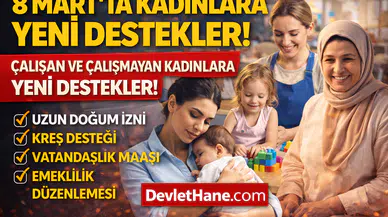 8 Mart’ta Kadınlara Yeni Destek Paketleri Gündemde: Doğum İzni, Kreş ve Sosyal Yardımlar
