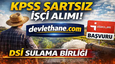 DSİ Sulama Birliği KPSS Şartsız İşçi Alımı Yapacak! İŞKUR Başvuruları Başladı