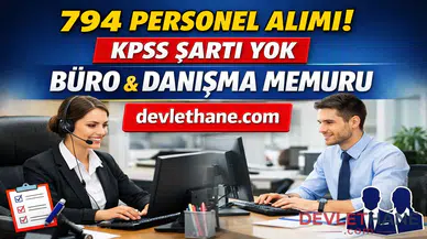 İŞKUR 794 Büro ve Danışma Memuru Alımı Başladı! KPSS Şartı Yok, Başvurular Açıldı