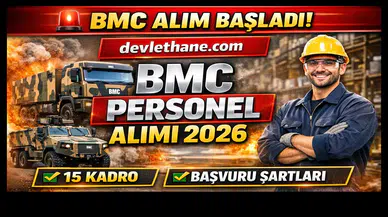 BMC Personel Alımı 2026 Başladı! 15 Farklı Kadro ve Başvuru Şartları Açıklandı