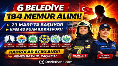 6 Belediye 184 Memur Alımı Başlıyor: KPSS 60 Puanla Başvuru Şartları Açıklandı