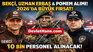KPSS’siz Bekçi, Uzman Erbaş ve KPSS ile POMEM Polis Alımı Geliyor! 2026’da 10 Binden Fazla Personel Alımı Bekleniyor