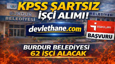 Burdur Belediyesi 62 İşçi Alımı Yapacak! KPSS Şartı Yok