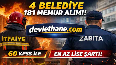 En Az Lise ve 60 KPSS ile 4 Belediye 181 İtfaiye Eri ve Zabıta Memuru Alımı Yapacak!