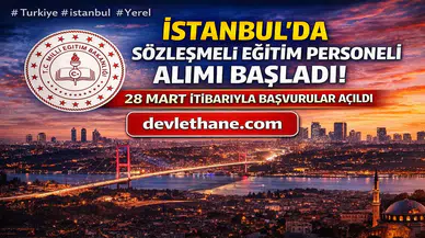 İstanbul’da Sözleşmeli Eğitim Personeli Alımı Başladı! 28 Mart İtibarıyla Başvurular Açıldı