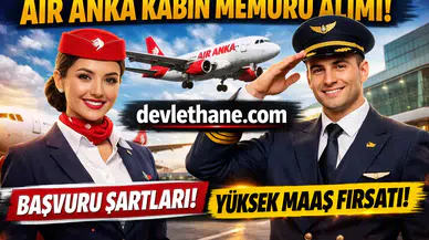 Air Anka Kabin Memuru Alımı: Şartlar, Boy Kriterleri ve Başvuru Detayları