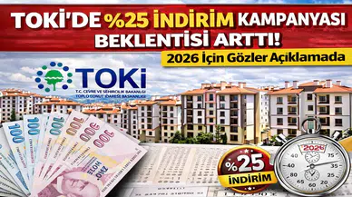 TOKİ’de %25 İndirim Kampanyası Beklentisi Arttı! 2026 İçin Gözler Açıklamada