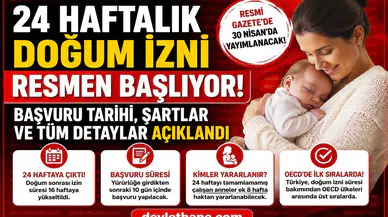 24 Haftalık Doğum İzni Resmen Başlıyor: Başvuru Tarihi, Şartlar ve Tüm Detaylar Açıklandı