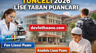 Tunceli Lise Taban Puanları 2026 Açıklandı mı? İşte Fen Lisesi ve Anadolu Liseleri Güncel Liste