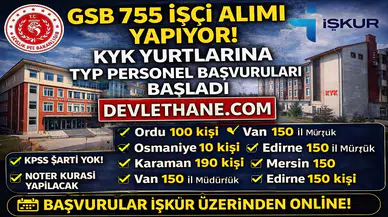 GSB 755 İşçi Alımı Başladı! KYK Yurtlarına KPSS’siz TYP Personel Alımı