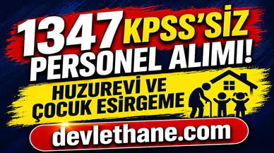 Aile Bakanlığı 1347 KPSS’siz Personel Alımı Yapacak! Huzurevleri ve Çocuk Esirgeme Kurumları İçin Başvurular Başladı