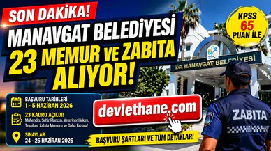 Manavgat Belediyesi 23 Memur ve Zabıta Alımı Yapacak! KPSS 65 Şartıyla Başvurular Başlıyor