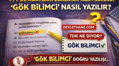 TYT’de Adayları Zorlayan Yazım Sorusu: “Gök bilimci” Nasıl Yazılır? (2026 Güncel Bilgi)