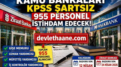 Kamu Bankaları KPSS Şartsız 955 Personel Alımı Başladı! Gişe, Uzman ve Müfettiş Kadroları Açıldı