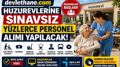 Huzurevlerine Sınavsız Yüzlerce Personel Alımı Başladı! İŞKUR Üzerinden Başvurular Açıldı