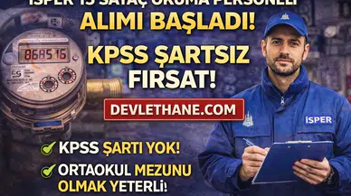 İSPER 15 Sayaç Okuma Personeli Alımı Başladı! KPSS Şartsız Başvuru Fırsatı