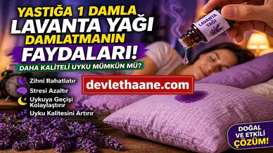 Yastığa 1 Damla Lavanta Yağı Damlatmak Ne İşe Yarar? Daha Kaliteli Uyku İçin Doğal Yöntem