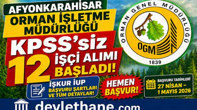 Afyonkarahisar Orman İşletme Müdürlüğü KPSS’siz 12 İşçi Alımı Başladı! İŞKUR İUP Başvuru Şartları ve Tüm Detaylar