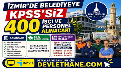 İzmir Büyükşehir Belediyesi 400 KPSS’siz Personel Alımı Başladı! İşte Kadrolar ve Başvuru Detayları