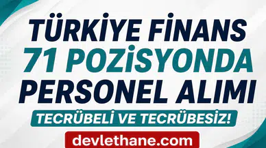 Türkiye Finans Katılım Bankası 71 Farklı Pozisyonda Personel Alımı Yapıyor! Tecrübeli ve Tecrübesiz Başvurular Başladı