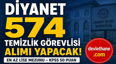 Diyanet 574 Temizlik Görevlisi Alımı Yapacak! KPSS 50 Puanla Başvuru Başlıyor