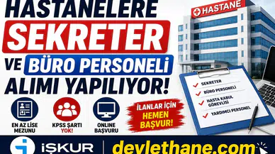Hastanelere Sekreter ve Büro Personeli Alımı Başladı! İŞKUR Üzerinden Başvurular Alınıyor