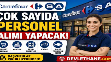 CarrefourSA Çok Sayıda Personel Alımı Yapacak! Kasiyer, Reyon Görevlisi ve Market Personeli Alınacak