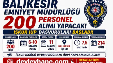 Balıkesir Emniyet Müdürlüğü 200 Personel Alımı Yapacak! İŞKUR İUP Başvuruları Başladı