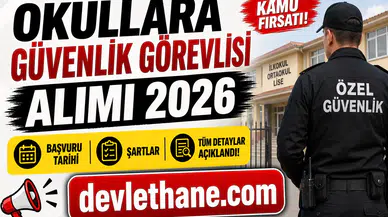 Okullara Güvenlik Görevlisi Alımı 2026: Başvuru Tarihi, Şartlar ve Tüm Detaylar Açıklandı