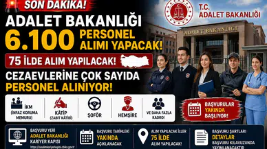 Adalet Bakanlığı 75 İlde 6.100 Personel Alımı Yapacak! Cezaevlerine İKM, Kâtip, Şoför, Hemşire ve Daha Fazla Kadro Açılıyor