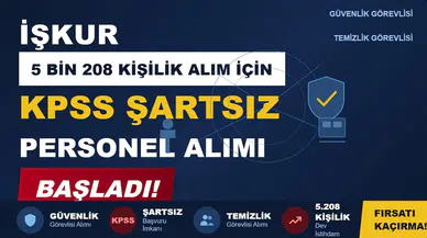 KPSS'siz İŞKUR'dan Dev Alım: 5 Bin 208 Güvenlik ve Temizlik Görevlisi Aranıyor