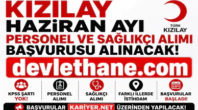 Kızılay Haziran Ayı Personel ve Sağlıkçı Alımı Başladı! KPSS Şartsız Başvuru Süreci ve Kadrolar Açıklandı