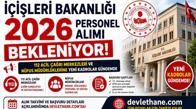 İçişleri Bakanlığı 2026 Personel Alımı Bekleniyor! 112 Acil Çağrı Merkezleri ve Nüfus Müdürlüklerine Yeni Kadrolar Gündemde