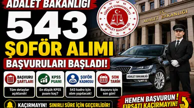 Adalet Bakanlığı 543 Şoför Alımı Başvuruları Başladı! İşte Başvuru Şartları, KPSS Puanı ve Son Tarih