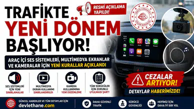 Trafikte Yeni Dönem Başlıyor! Araç İçi Ses Sistemleri, Multimedya Ekranlar ve Kameralar İçin Yeni Kurallar Açıklandı
