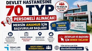 Devlet Hastanesine 70 TYP Personeli Alınacak! Mersin Anamur İçin Başvurular İŞKUR Üzerinden Başladı